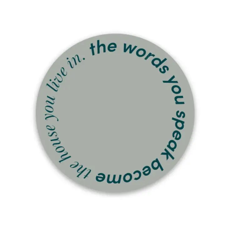 The Words You Speak Sticker
