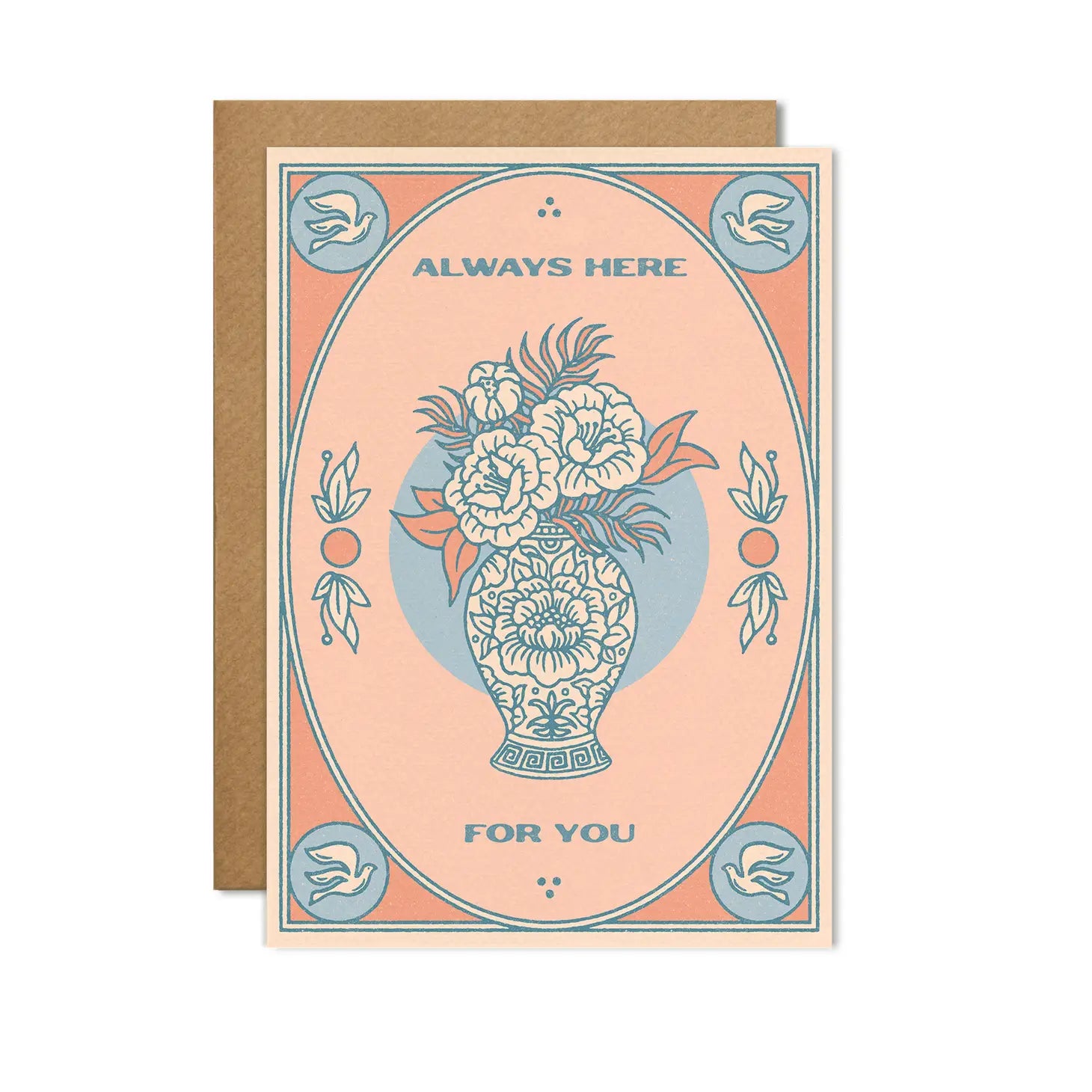 The Always Here For You Greeting Card