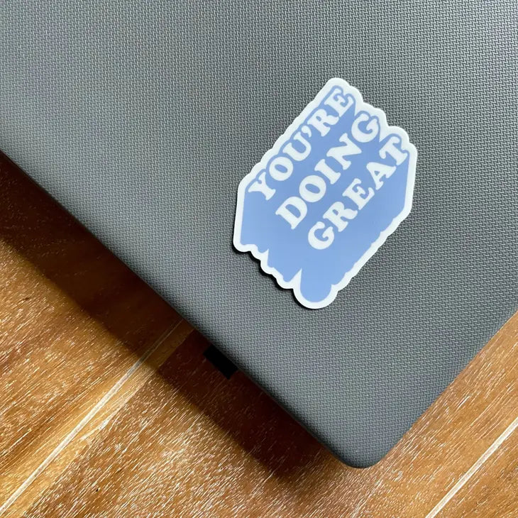 The You're Doing Great Sticker